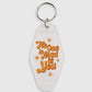 No One is Mad at You Motel Keychain