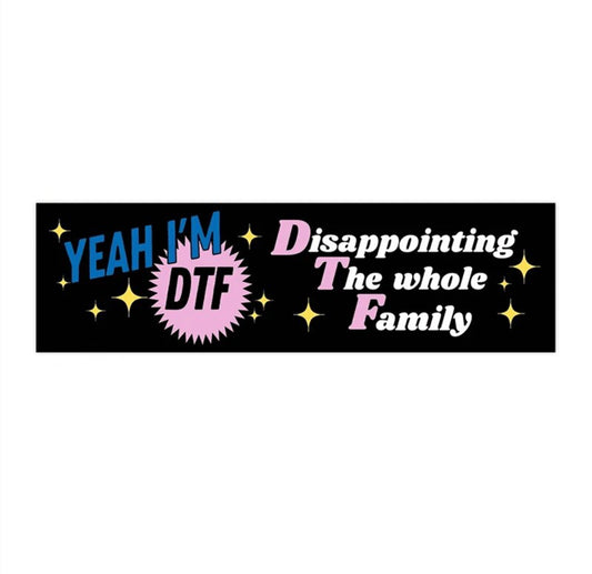 Yeah I’m DTF Bumper Sticker