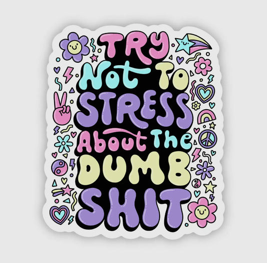 Try Not to Stress Sticker