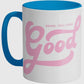 Dang You Look Good Coffee Mug