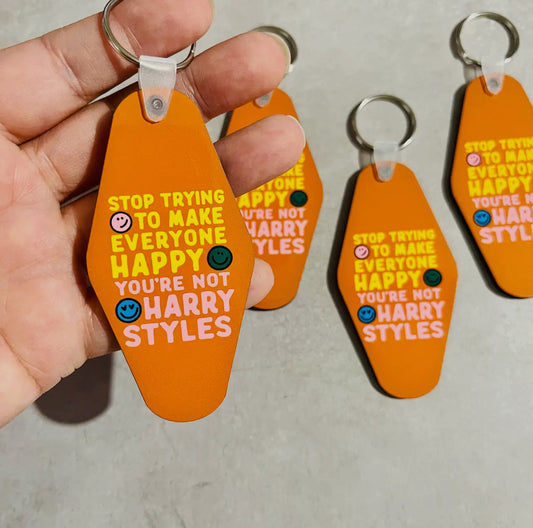 You Can’t Make Everyone Happy, You’re Not Harry Keychain