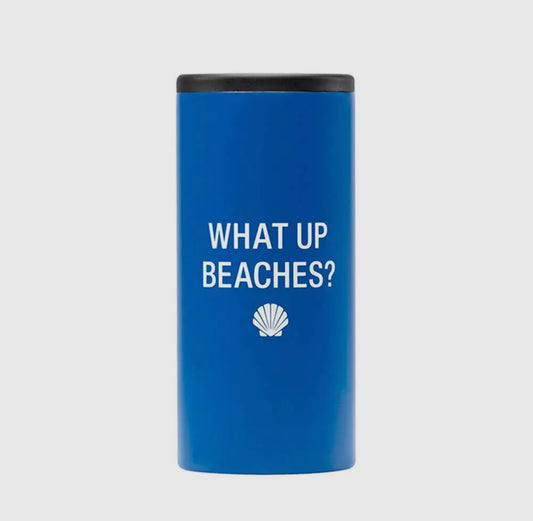 What Up Beaches Slim Can Cooler