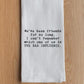 The Bad Influence Kitchen Towel