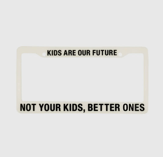 Kids Are Our Future License Plate Holder