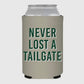Never Lost a Tailgate Koozie