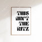 This Ain’t The Ritz 8x10 Art Print
