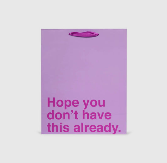 Hope You Don’t Have This Already Gift Bag