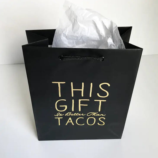 Better Than Tacos Gift Bag