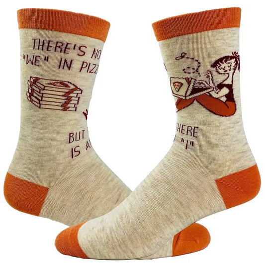 Women's There Is No We in Pizza Socks