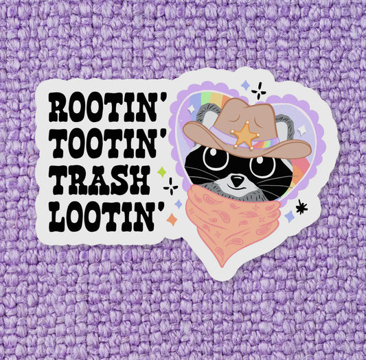 Rootin’ Tootin’ Trash Lootin’ Sticker
