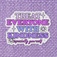 Treat Everyone With Kindness Sticker