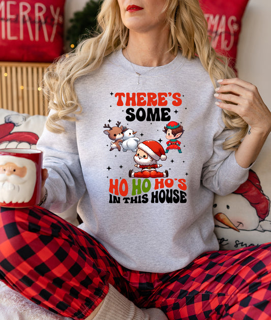 Some Ho Ho Ho's In This House Sweatshirt + Tee