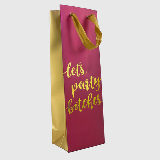 Let’s Party Bitches Wine Bag
