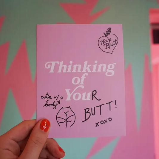 Thinking of You(r Butt) Greeting Card